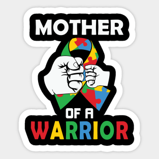 Mother of Warrior Autism Awareness Gift for Birthday, Mother's Day, Thanksgiving, Christmas Sticker